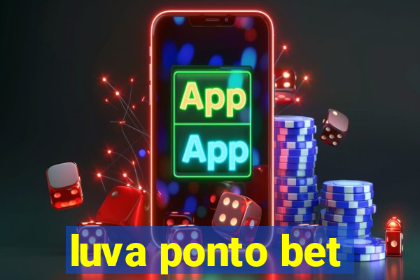 luva ponto bet