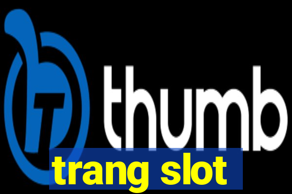 trang slot