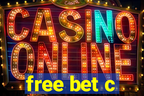 free bet c