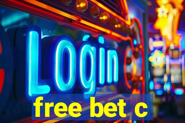 free bet c