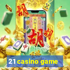 21 casino game