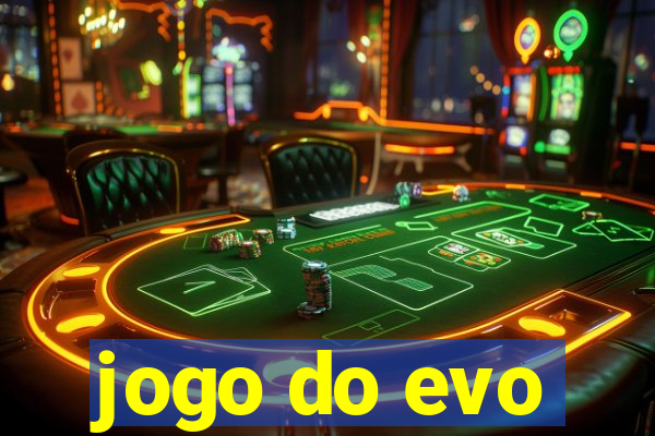 jogo do evo