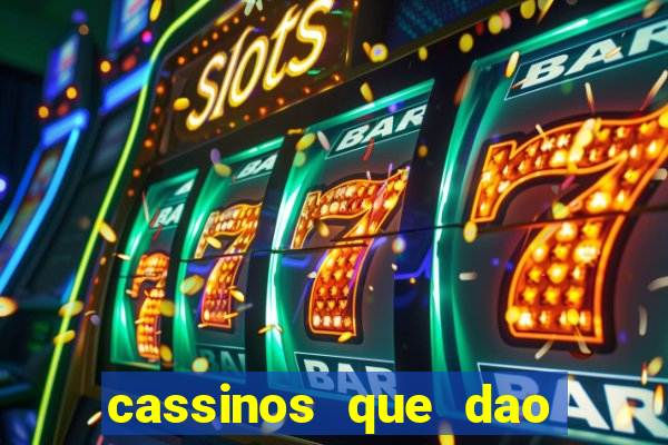 cassinos que dao bonus sem deposito