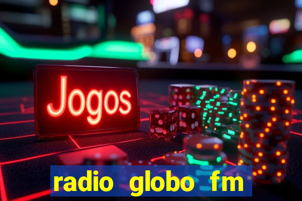 radio globo fm 90.1 salvador bahia