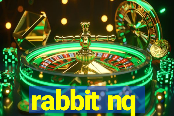 rabbit nq