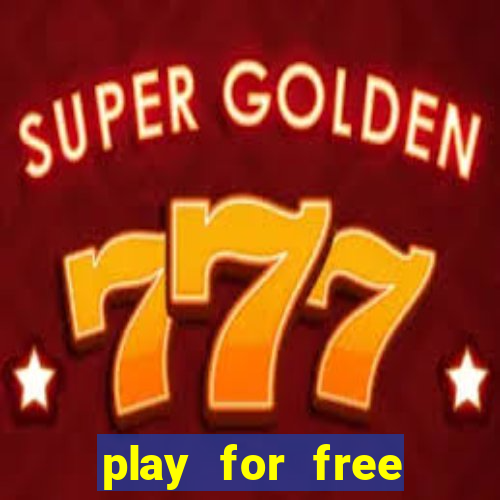 play for free slots games