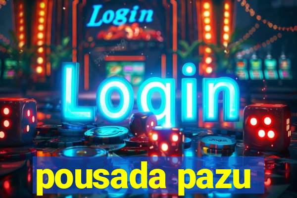 pousada pazu