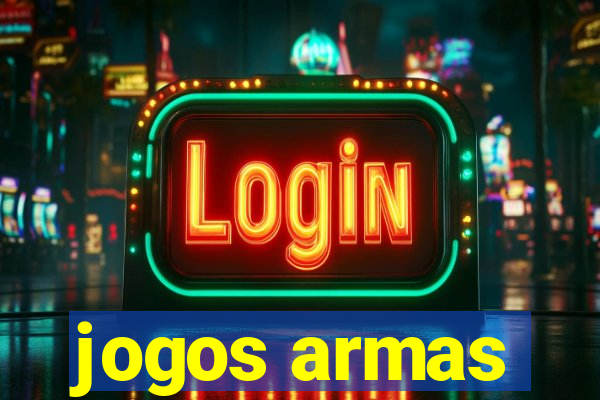 jogos armas