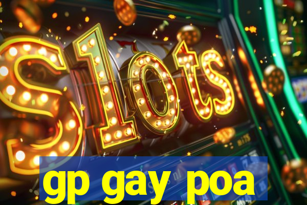 gp gay poa