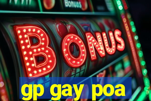 gp gay poa