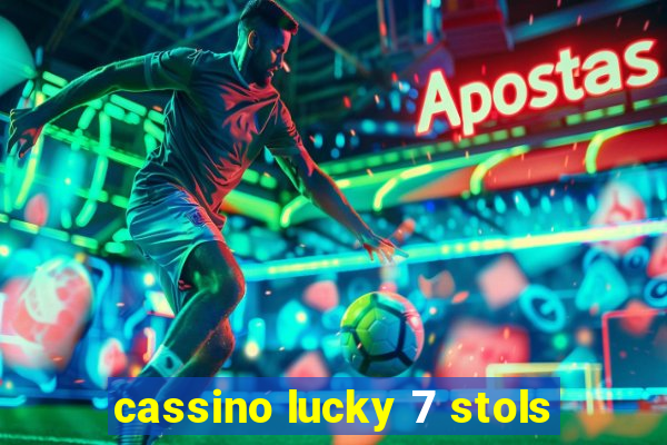 cassino lucky 7 stols