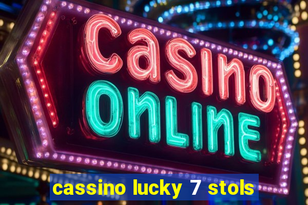 cassino lucky 7 stols