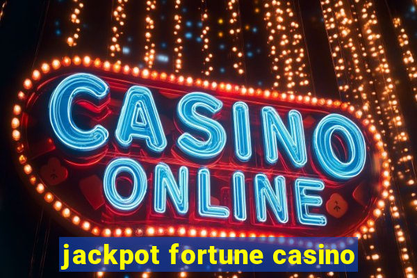 jackpot fortune casino