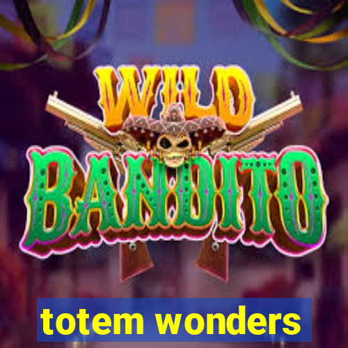 totem wonders