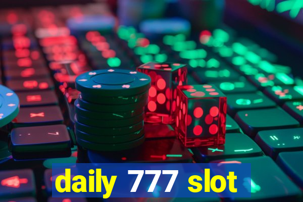 daily 777 slot