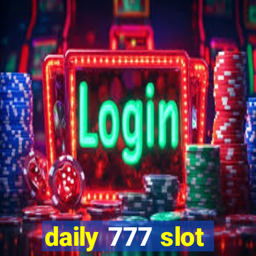 daily 777 slot