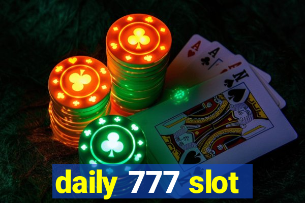 daily 777 slot