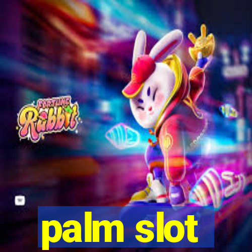 palm slot