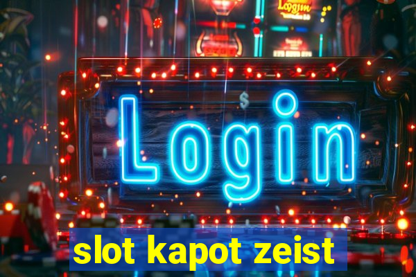 slot kapot zeist