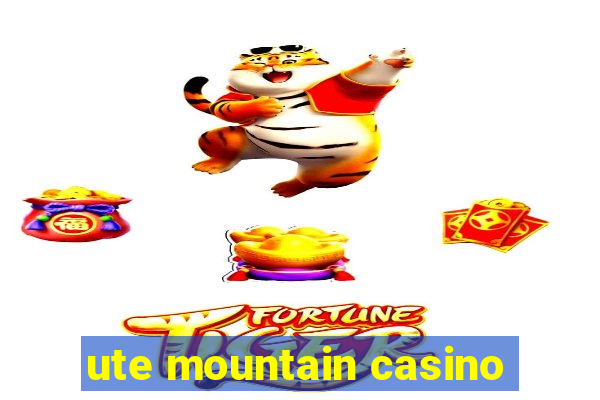 ute mountain casino