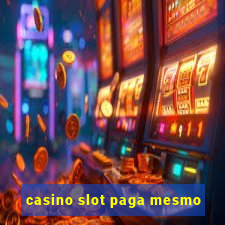 casino slot paga mesmo