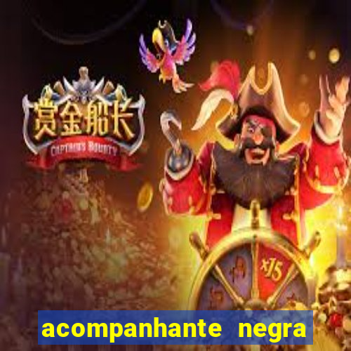 acompanhante negra em são paulo