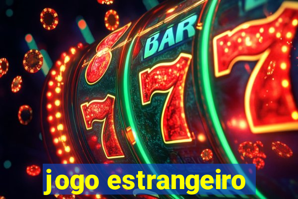 jogo estrangeiro