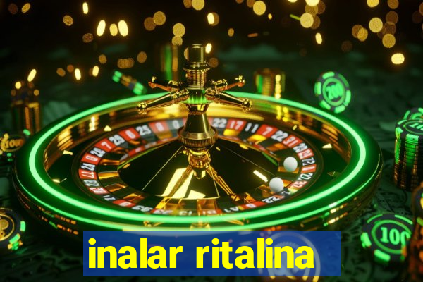 inalar ritalina