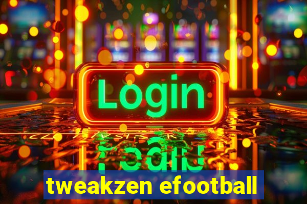 tweakzen efootball