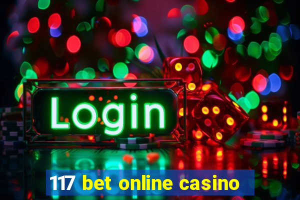 117 bet online casino