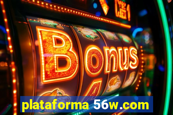 plataforma 56w.com