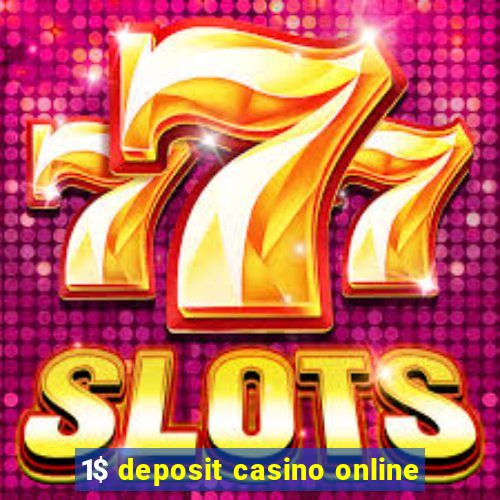 1$ deposit casino online