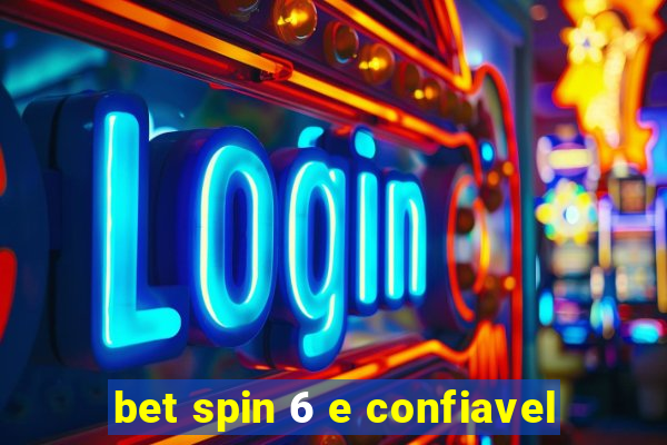 bet spin 6 e confiavel