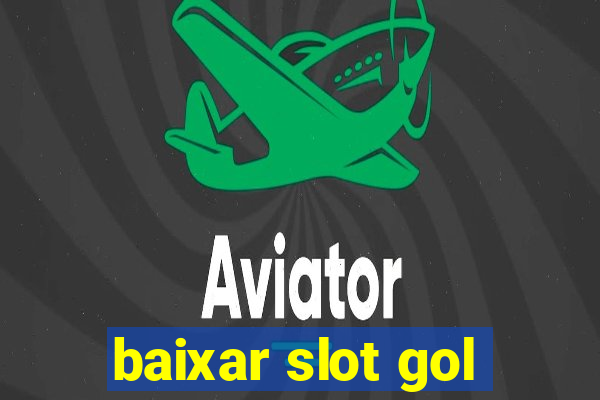 baixar slot gol