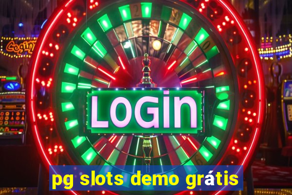 pg slots demo grátis