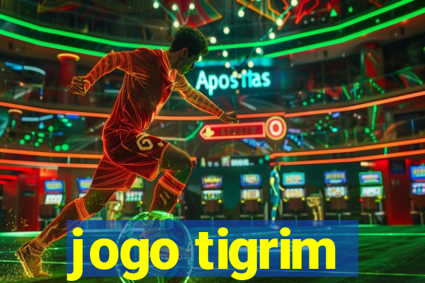 jogo tigrim