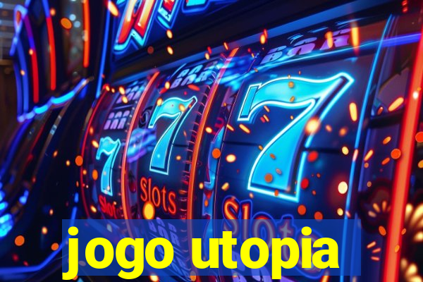 jogo utopia