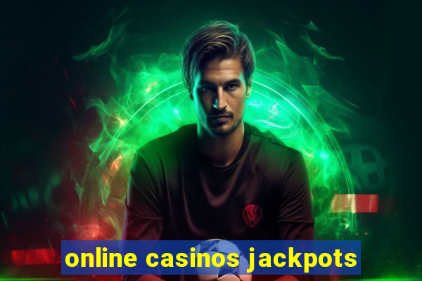 online casinos jackpots