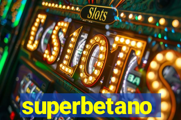 superbetano