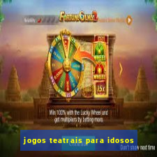 jogos teatrais para idosos