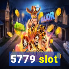 5779 slot