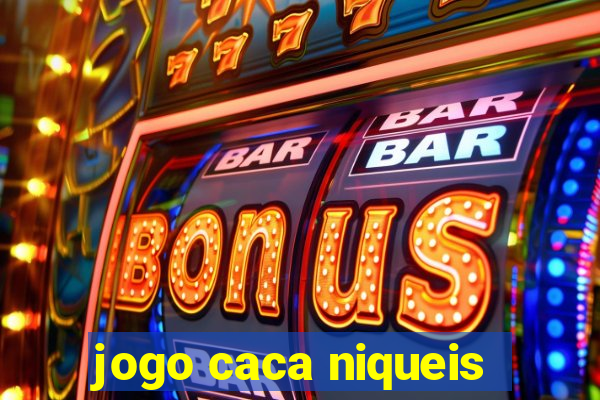 jogo caca niqueis