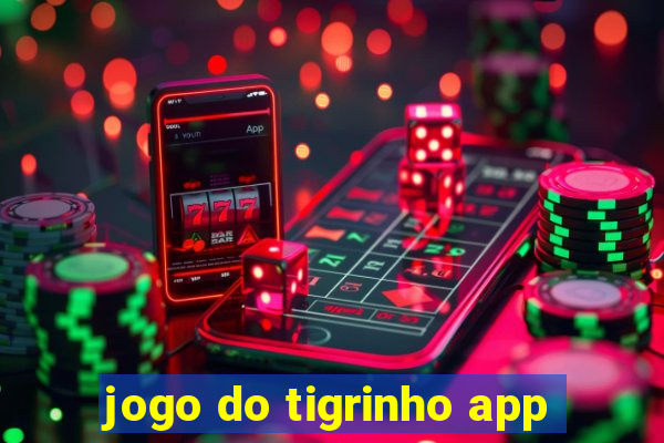 jogo do tigrinho app