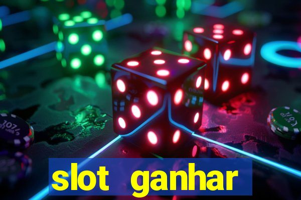 slot ganhar dinheiro no cadastro