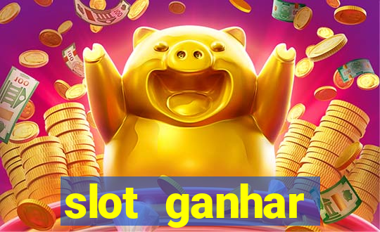 slot ganhar dinheiro no cadastro