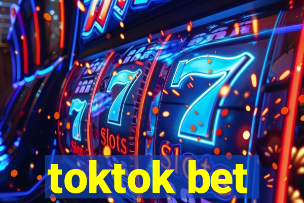 toktok bet