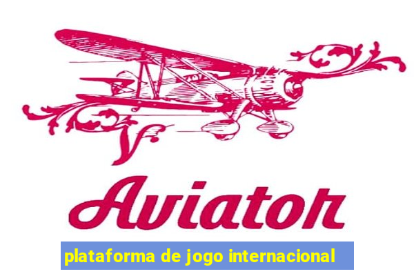 plataforma de jogo internacional