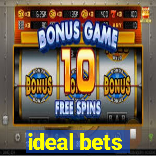 ideal bets