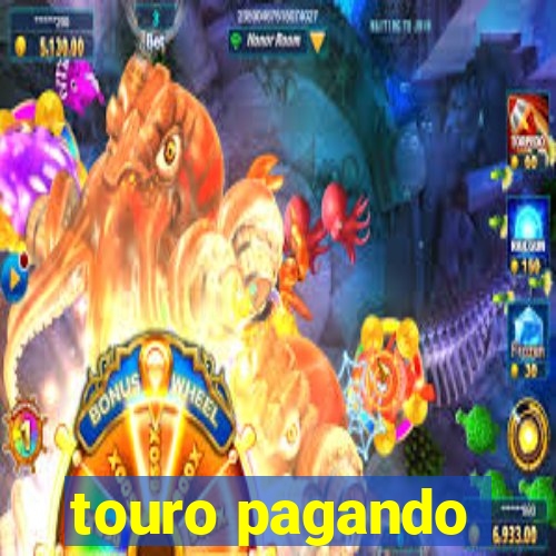 touro pagando