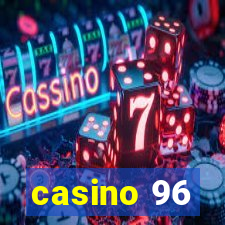 casino 96